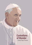 Custodians of Wonder - Daily Pope Francis