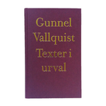 Gunnel Vallquist: texter i urval