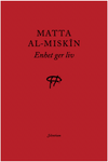 Unity gives life - Matta al-Miskîn