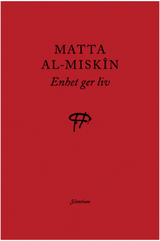 Unity gives life - Matta al-Miskîn