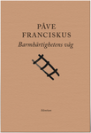 Barmhärtighetens väg - påve Franciskus